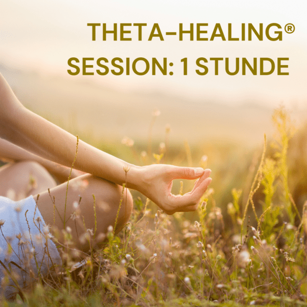 Theta Healing® Session 1 Stunde