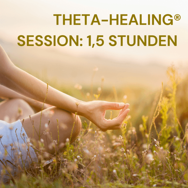 Theta Healing® Session 1,5 Stunden