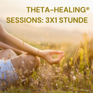 Theta Healing® Special Deal 3 x 1 Stunde